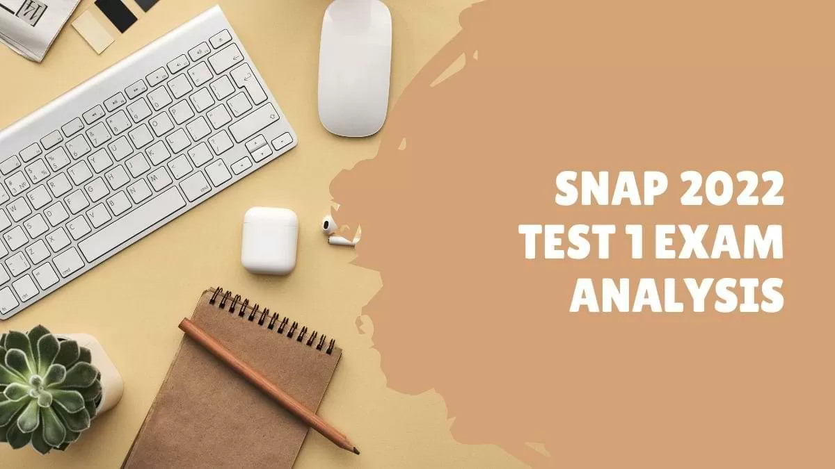SNAP Exam Analysis 2022 