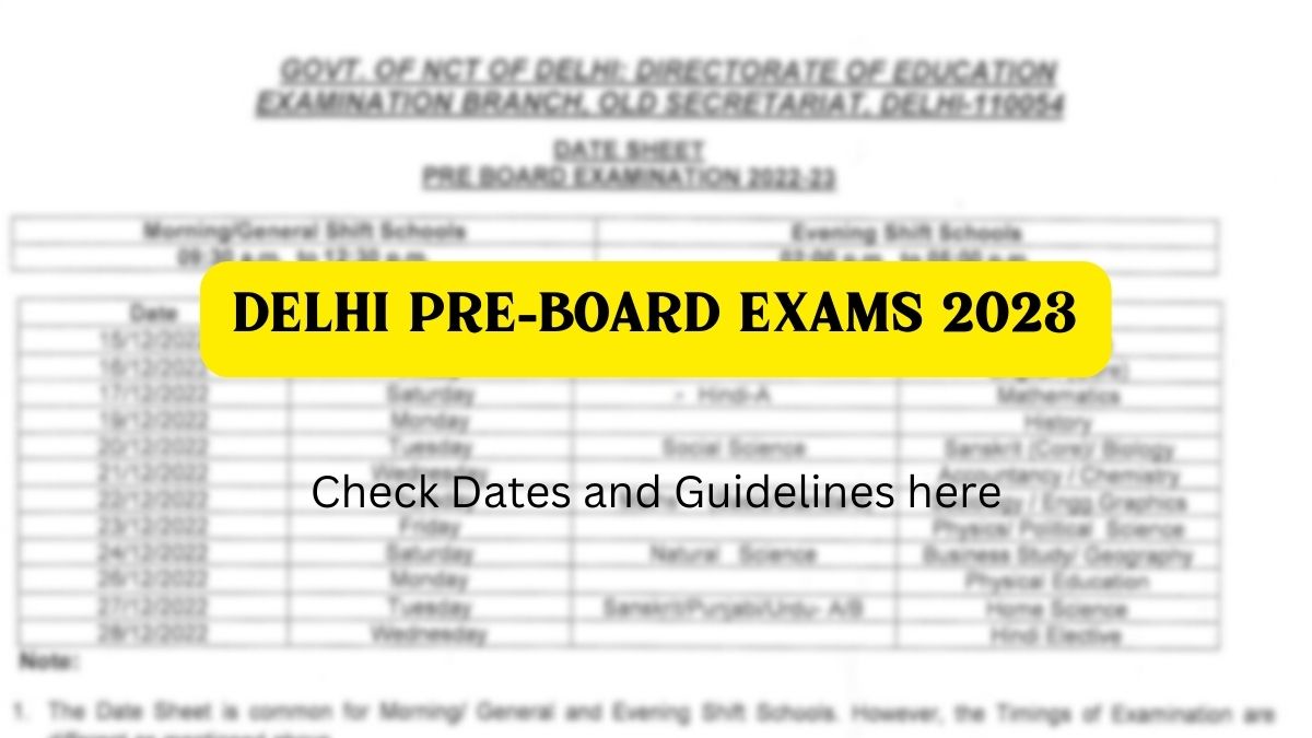 Delhi Pre-Board Exams 2023: Dates Announced