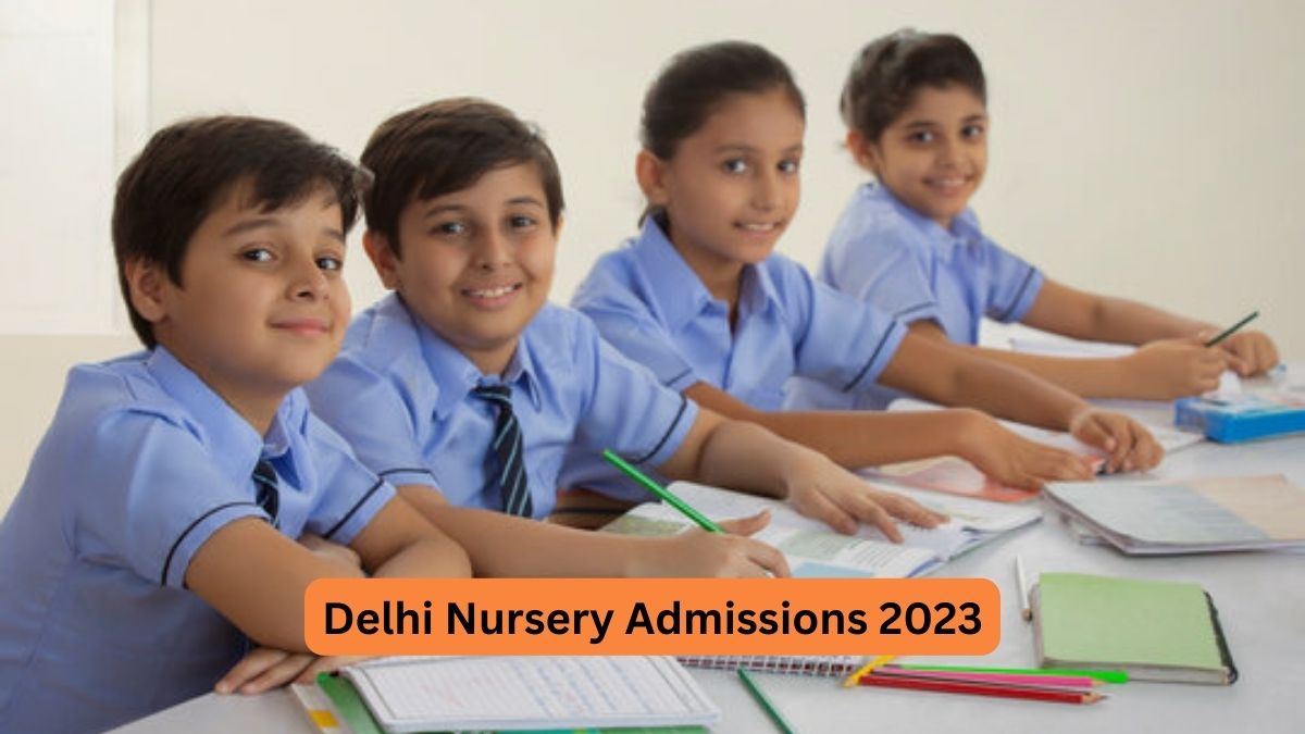 Delhi Nursery Admissions 2023