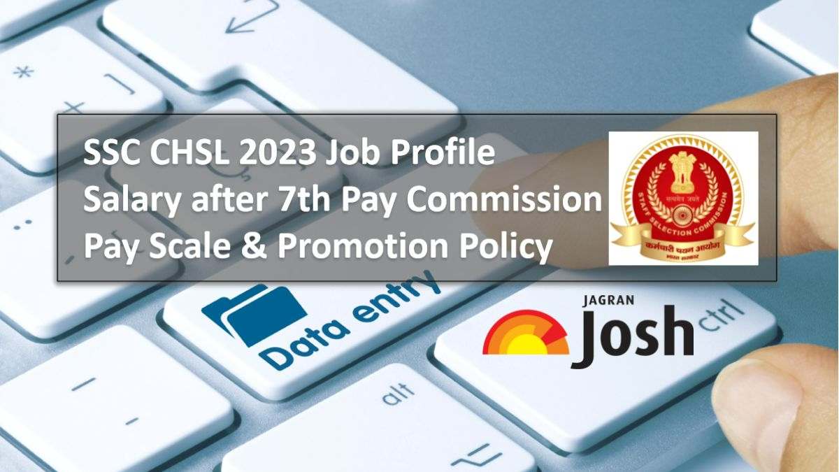 SSC CHSL Salary and Job Profile 2022