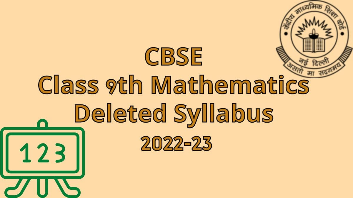 CBSE Class 9 Maths Deleted Syllabus 2022 23 Download In PDF