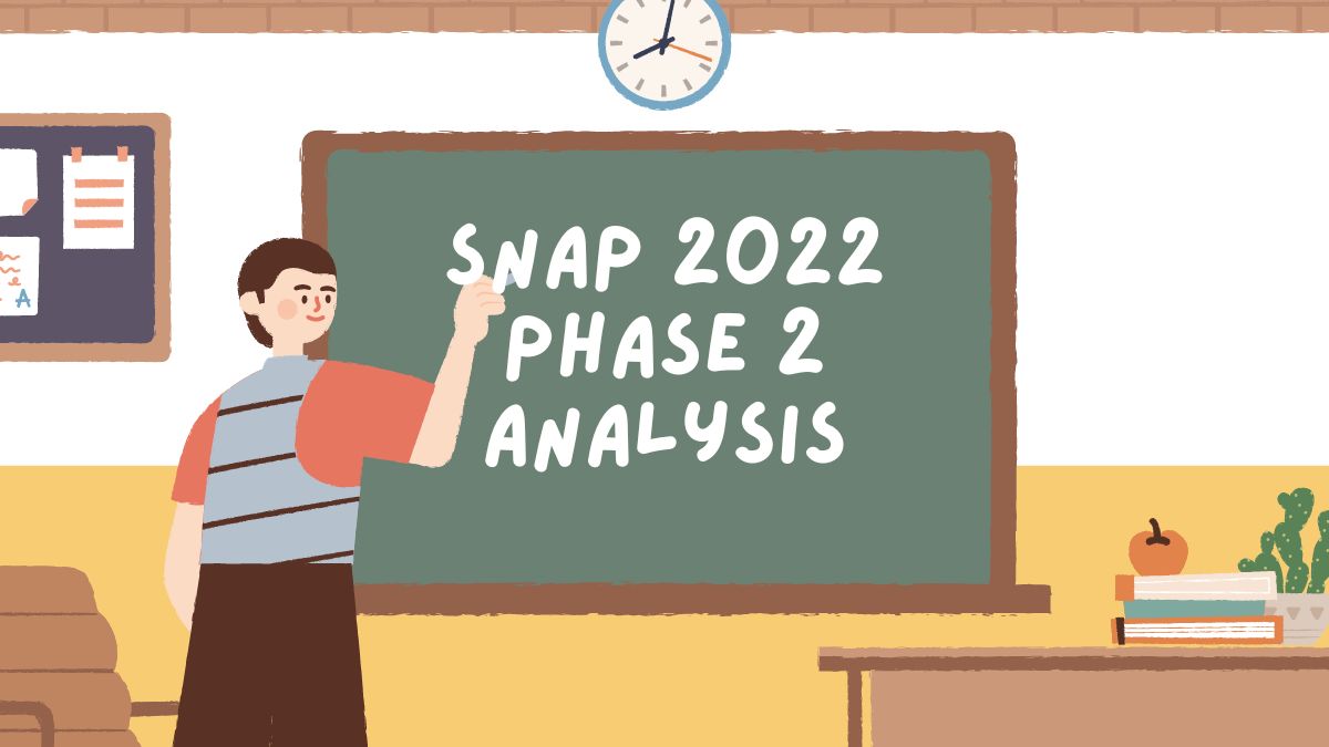 SNAP Exam Analysis 2022 Phase 2