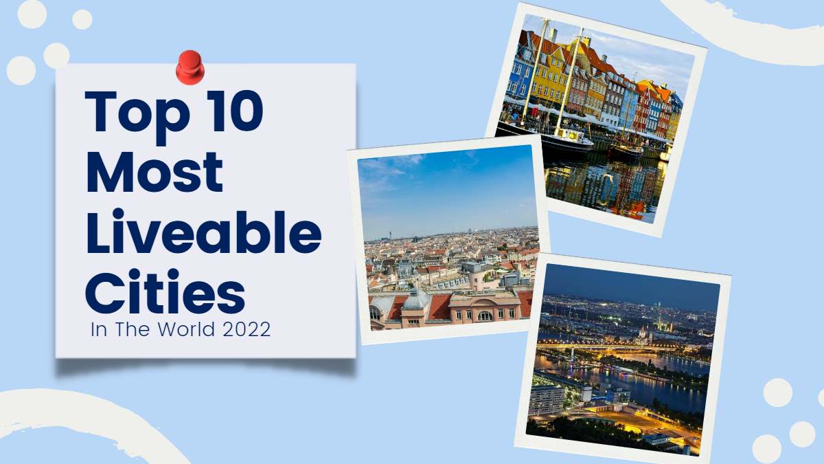 Top 10 Liveable Cities In The World 2022