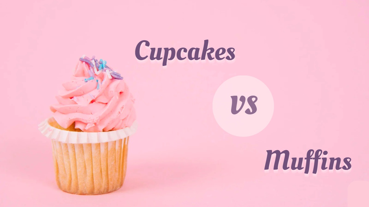 What Is The Difference Between Cupcakes And Muffins?