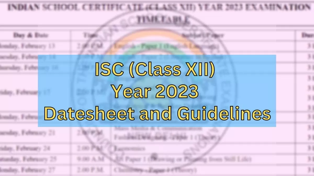 ISC Class 12th Datesheet 2023 Check the full date sheet with the