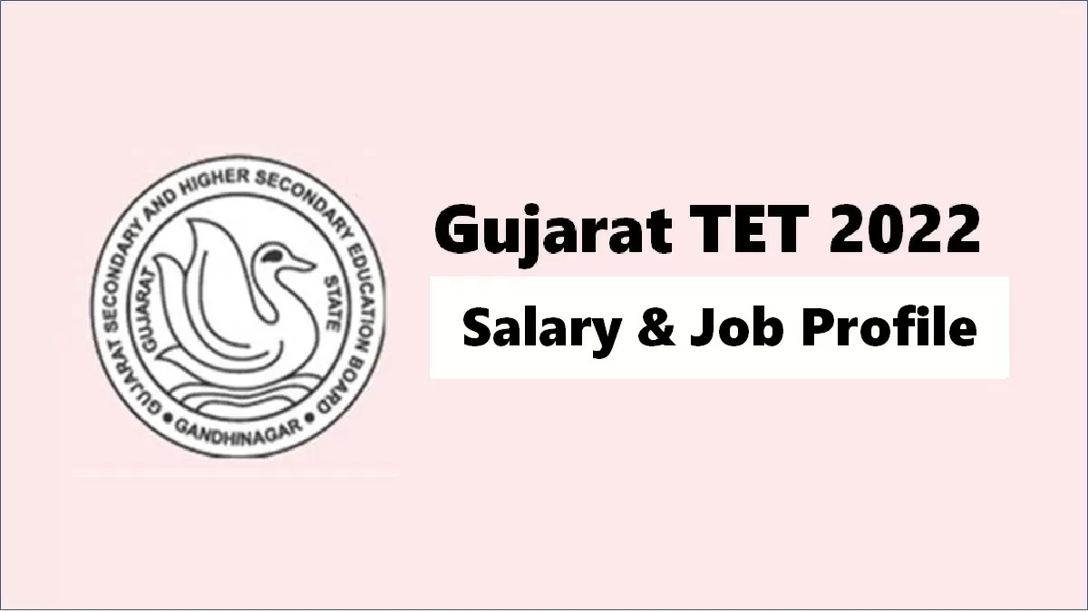 Gujarat TET Salary 2022: Check Pay Scale, Allowances, Job Profile, Career Growth