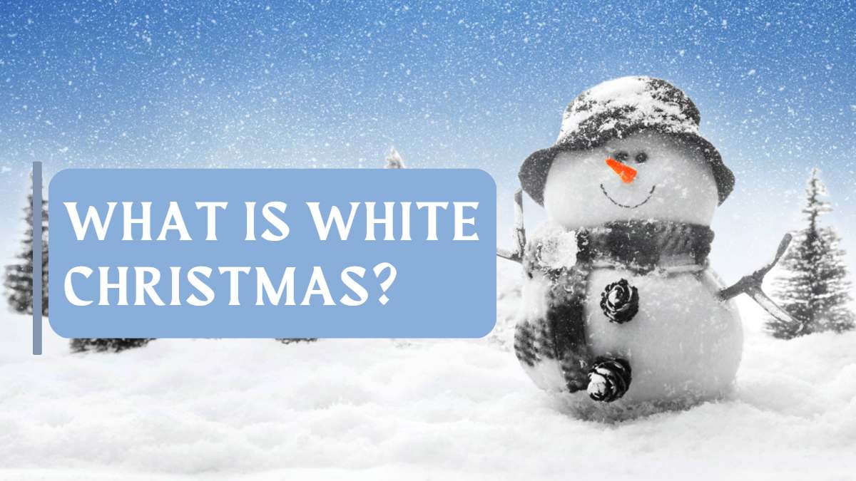 What Is White Christmas? Is It Different From Christmas?