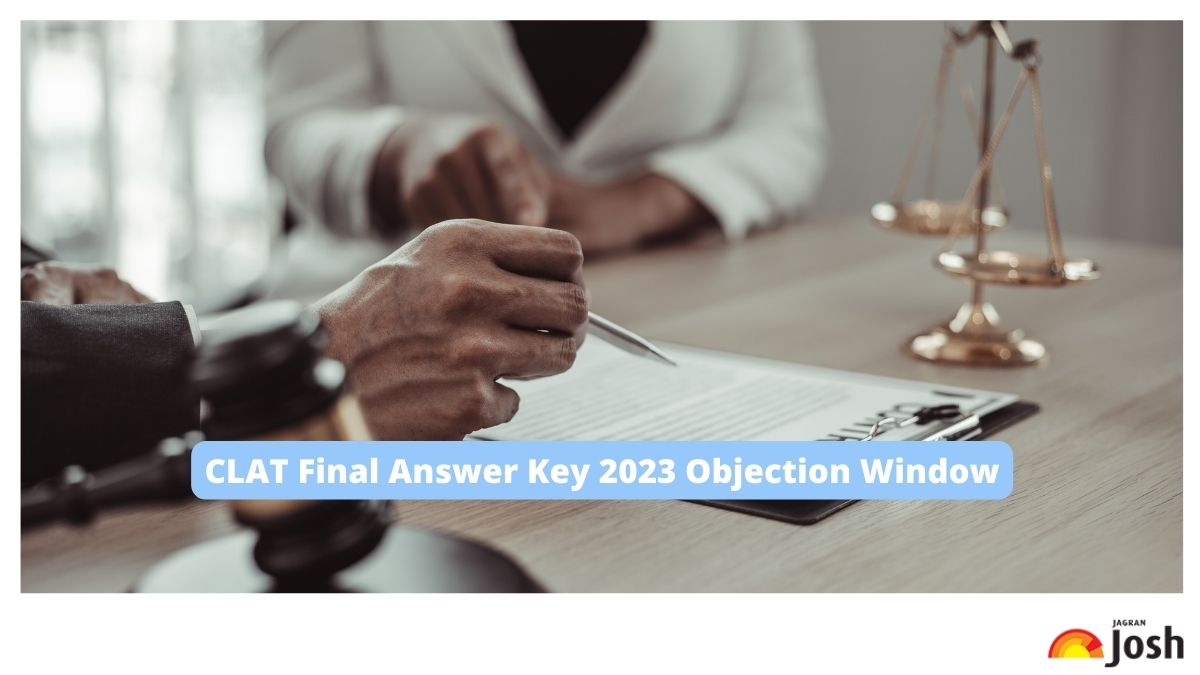 CLAT Final Answer Key 2023 Objection Window Opens 