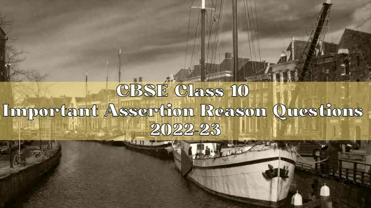 CBSE Class 10 Social Science History Important Assertion Reason Questions for Board Exam Preparation