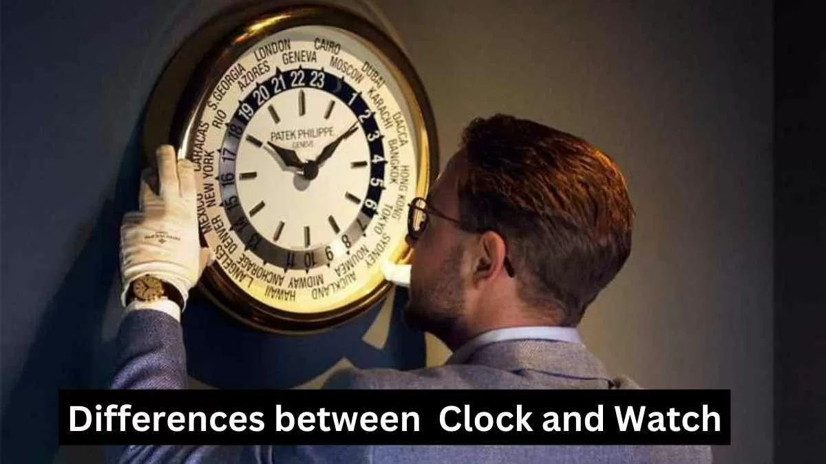 https://img.jagranjosh.com/images/2022/December/29122022/Differences-between-Clock-and-Watch.webp