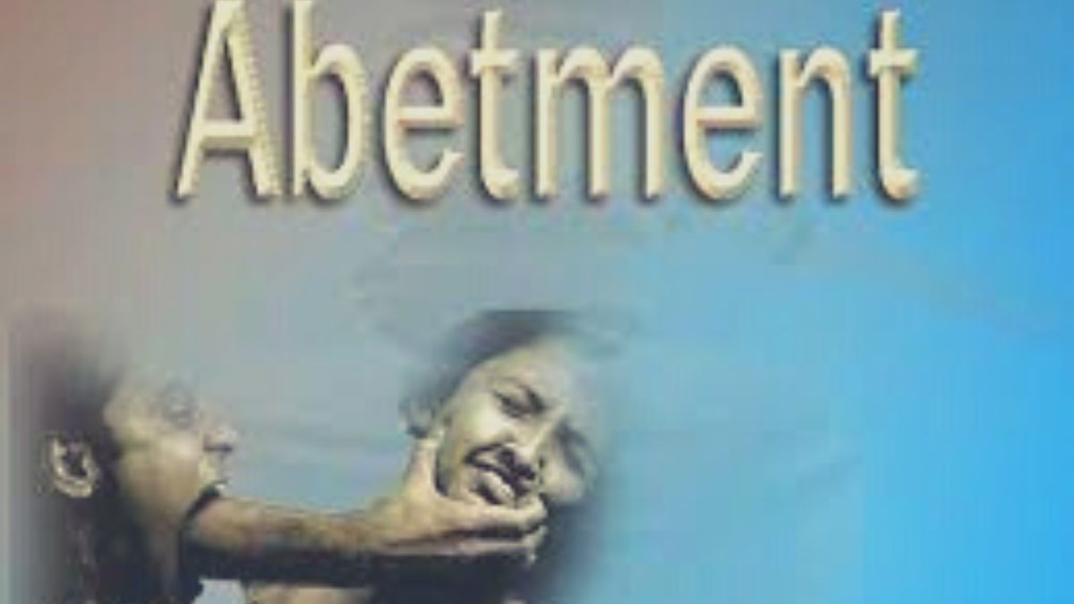 What is abetment? Abetment-EXPLAINED!