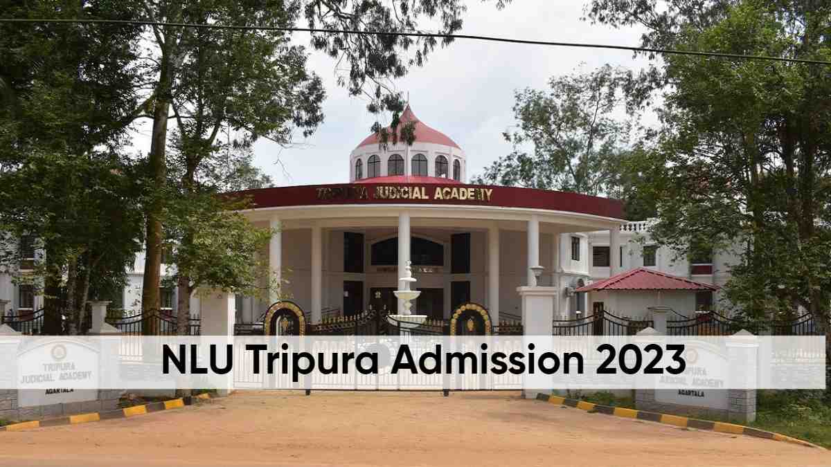 NLU Tripura Withdraws from CLAT 2023 Admissions, Check Details Here