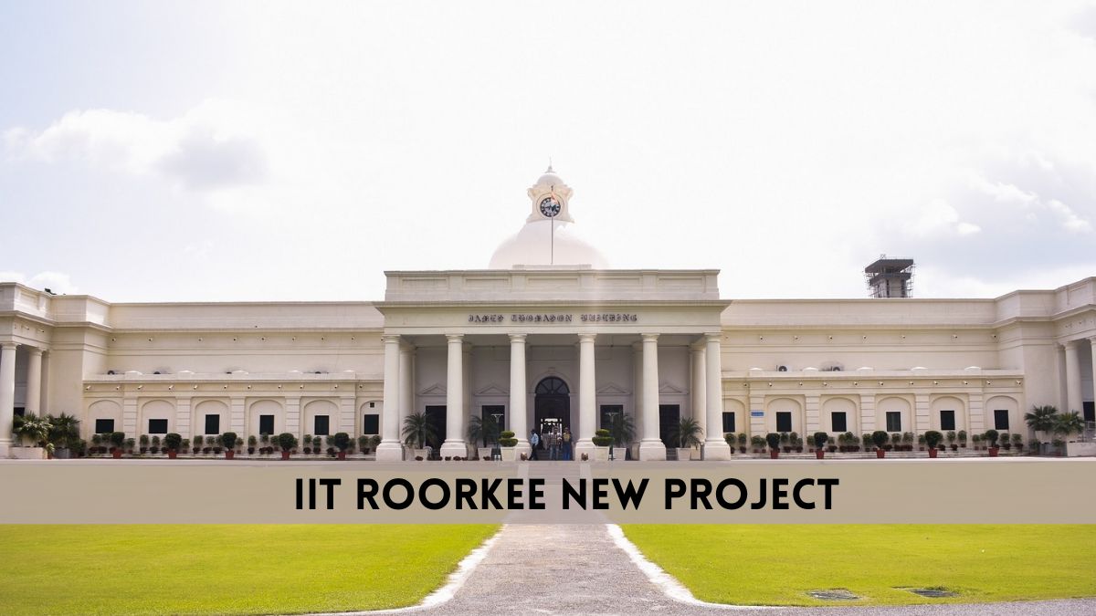 IIT Roorkee New Project