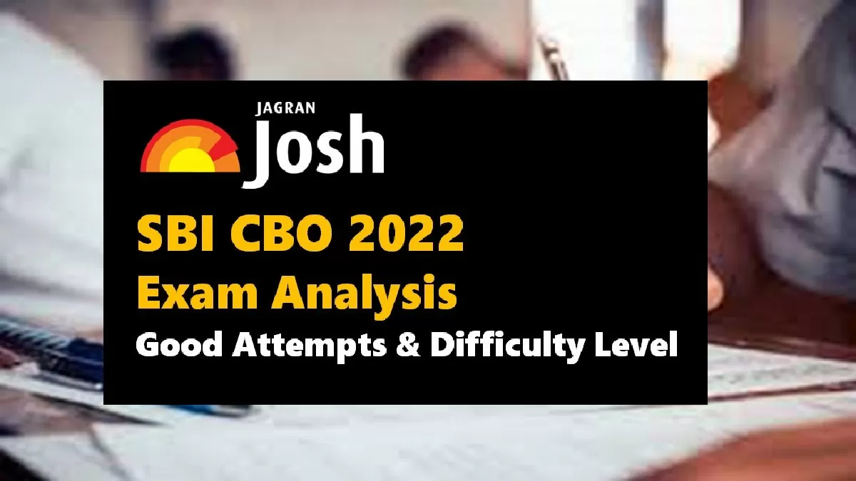 SBI CBO Exam Analysis 2022 Check Good Attempts Difficulty Level Questions Asked