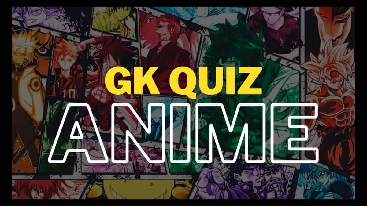 GK Quiz on Anime: Find out Facts and how much you know!