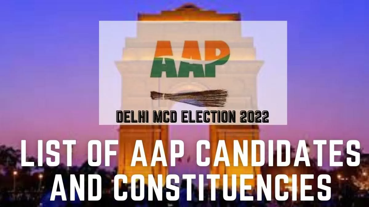 Mcd Election 2022 Delhi Aap Candidates And Constituencies Full List