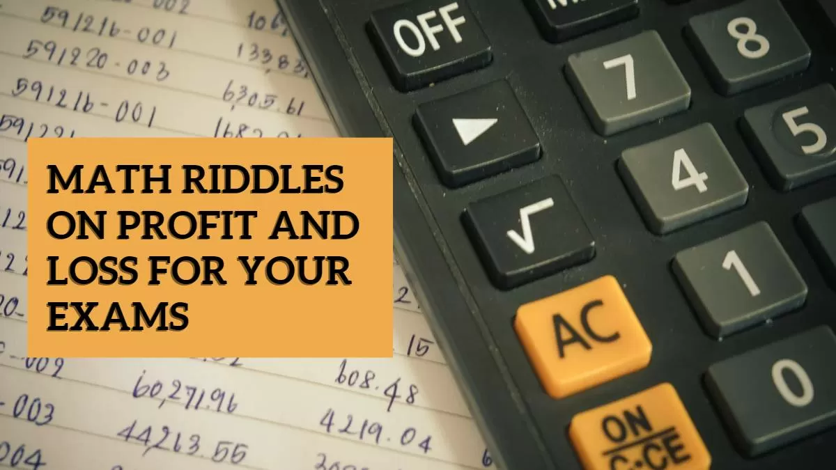 Math Riddles For Exams: 5 Mind-Breaking Problems On Profit & Loss. 