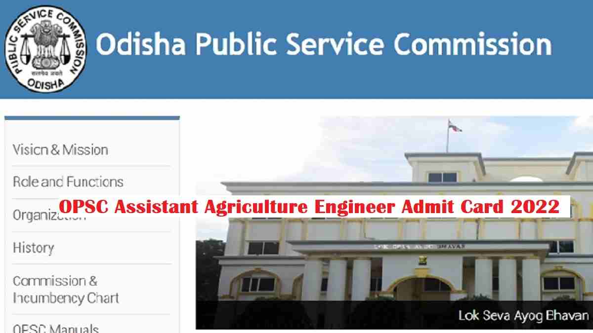 OPSC Assistant Agriculture Engineer Admit Card 2022 Out @opsc.gov.in, Check Download Link