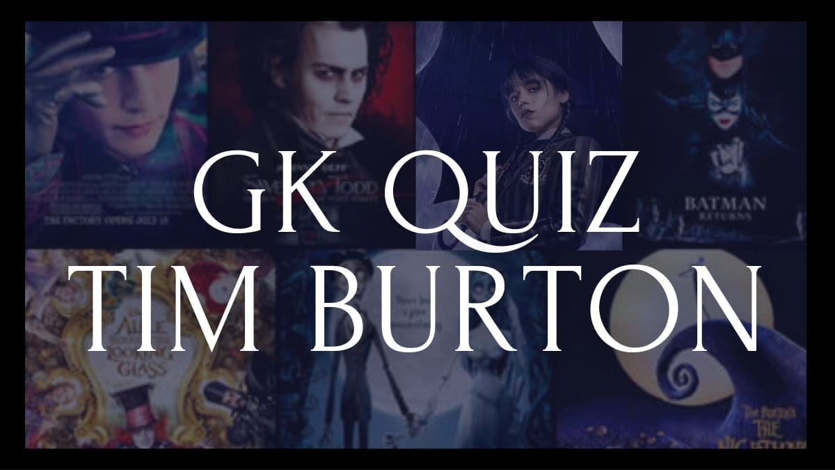 GK Quiz On Tim Burton Movies