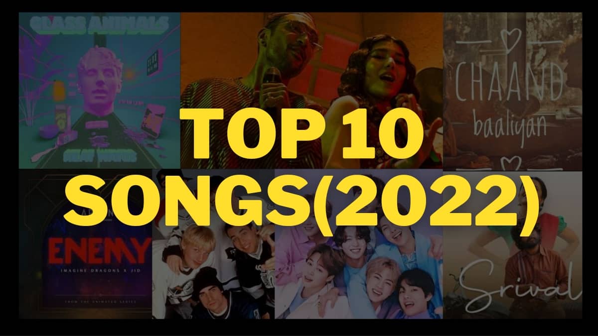 List Of Top 10 Songs By Google For The Year 2022