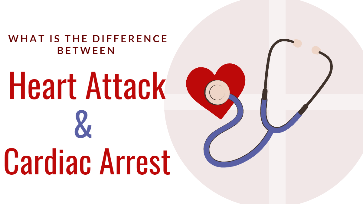 What Is The Difference Between Heart Attack And Cardiac Arrest?