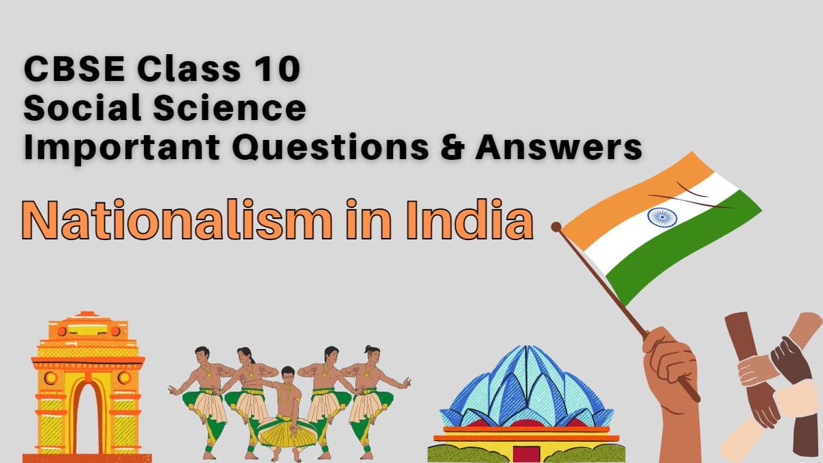 CBSE Class 10 Social Science Important Questions and Answers: History Chapter 2 Nationalism in India