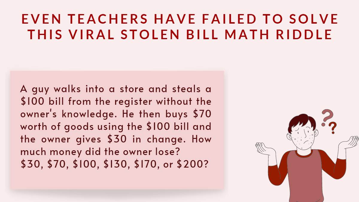 Math Riddle: Even Math Teachers Have Failed To Solve This Viral Stolen Bill Problem. Can You?