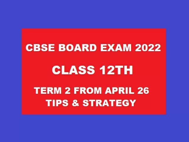 CBSE Term 2 Date Sheet Class 12: Offline Theory Exams From April 26 ...