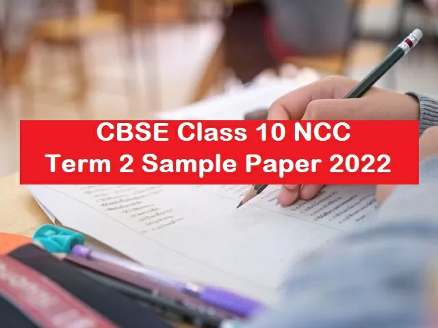 CBSE Class 10 NCC Term 2 Sample Paper 2022 
