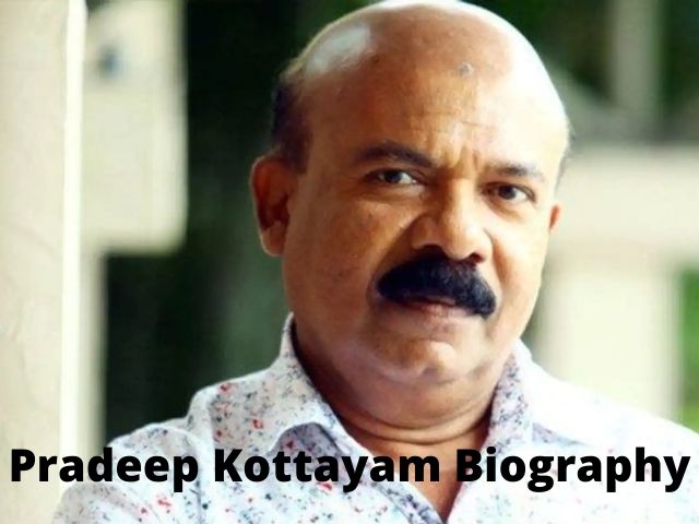 Pradeep Kottayam Biography: Birth, Age, Family, Movies, Awards and Death
