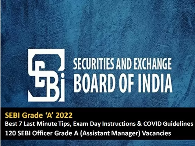 SEBI Grade A 2022 Best 7 Last Minute Tips Exam Day Instructions COVID Guidelines