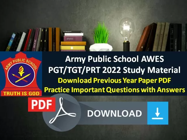 Army Public School AWES PGT/TGT/PRT 2022 Teacher Exam Free Study Material