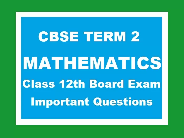 CBSE class 12 Maths important questions