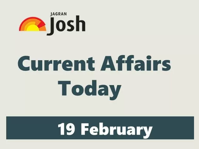 Current Affairs Today Headline -19 February 2022