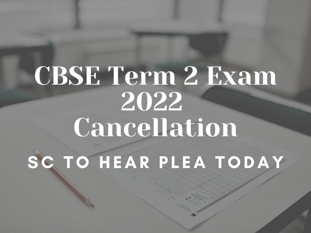 CBSE Term 2 Exam 2022 Cancellation
