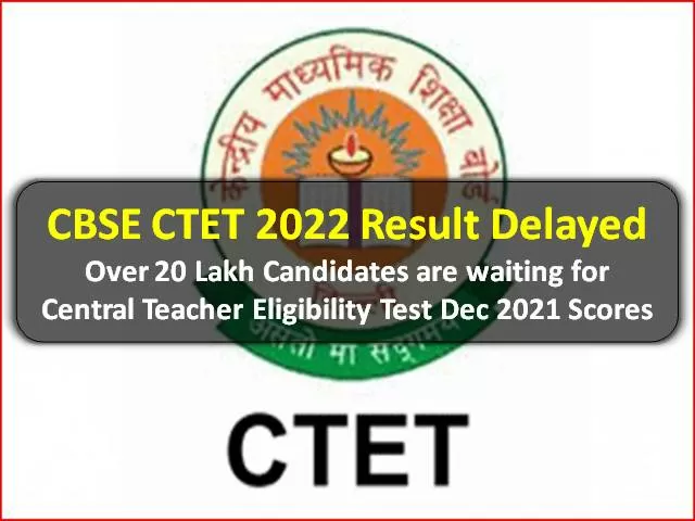 CBSE CTET Result 2022 Has Been Delayed By Over a Week Now