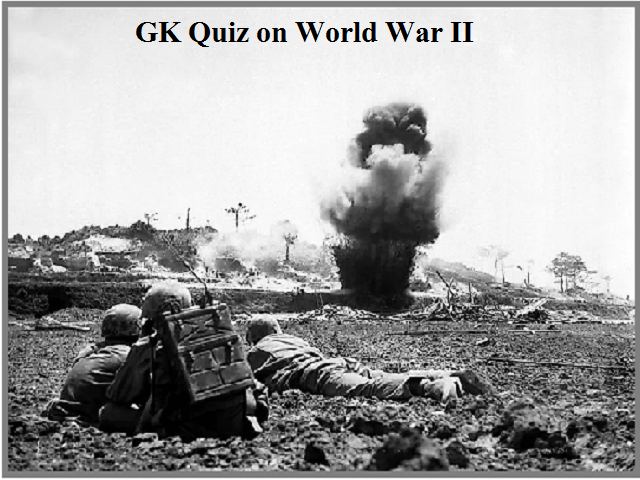 GK Questions And Answers On World War II