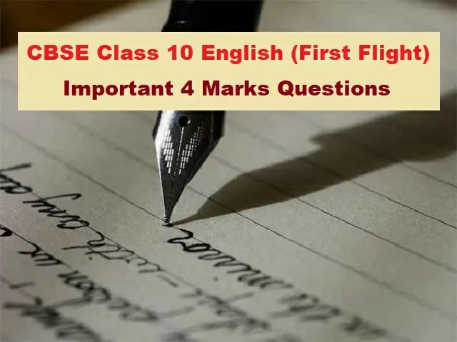 CBSE Class 10 English First Flight Important 4 Marks Questions