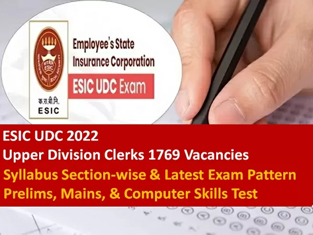 ESIC UDC 2022: Section-wise Syllabus & Latest Exam Pattern 