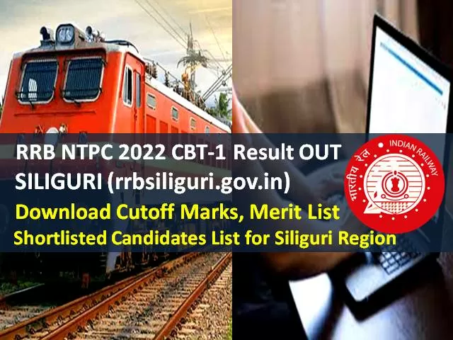 RRB NTPC Siliguri Result OUT 2022 @rrbsiliguri.gov.in (CEN 01/2019)