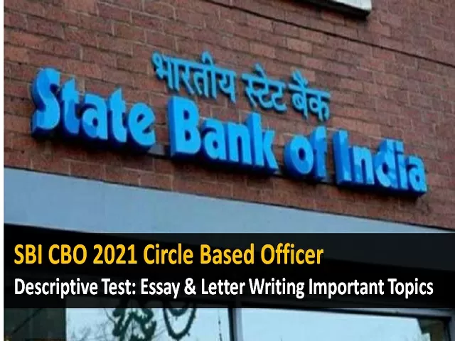 SBI CBO 2021 Important Essay & Letter Writing Topics