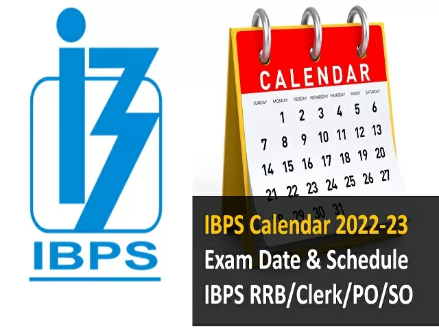 IBPS Calendar 2022 23 Exam Date Schedule IBPS RRB Clerk PO SO