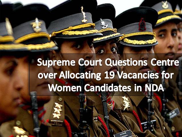 UPSC NDA Female Recruitment 2022 New Update: Supreme Court Questions Centre over Allocating 19 Vacancies for Women Candidates