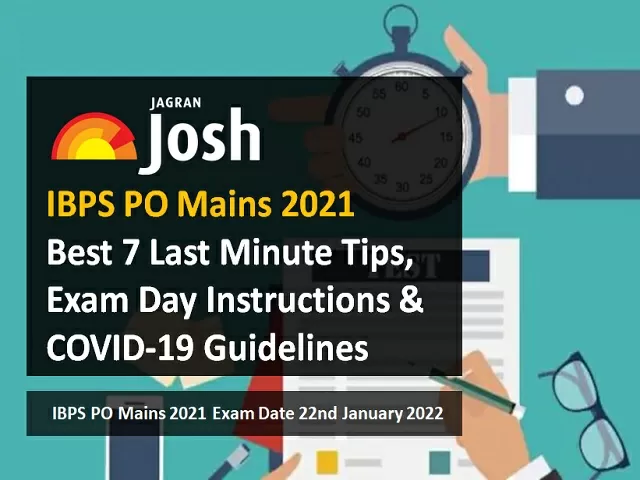 IBPS PO Mains 2021 Best 7 Last Minute Tips Exam Day Instructions COVID Guidelines