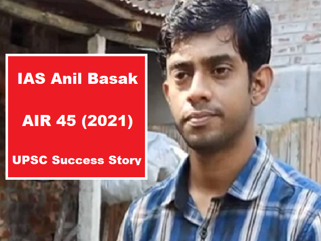 UPSC 2022: Anil Basak, A Village Cloth Seller's Son From Bihar Becomes An  IAS- Civil Services Success Story