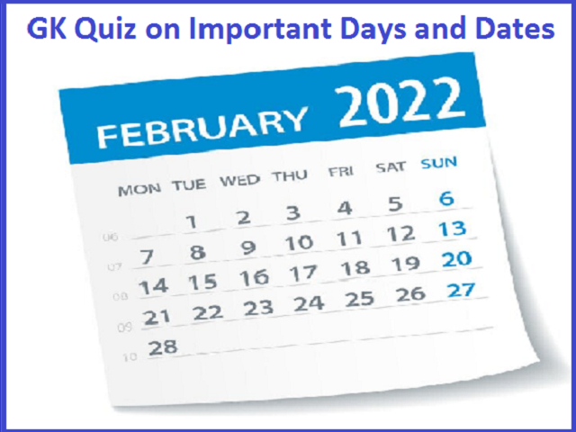 GK Quiz on Important Days and Dates in February 2022