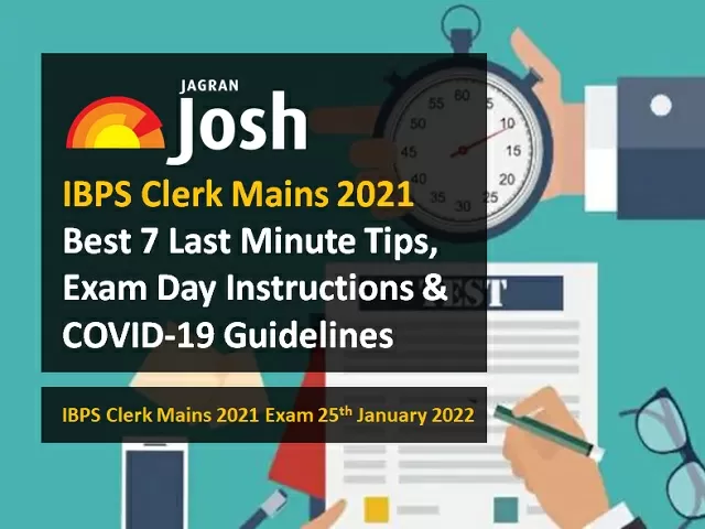 IBPS Clerk Mains 2021 Best 7 Last Minute Tips Exam Day Instructions COVID Guidelines