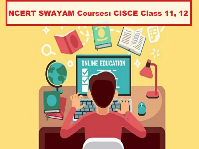 NCERT SWAYAM Courses-CISCE Board