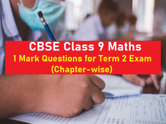 cbse-class-9-maths-important-one-mark-questions-for-term-2-exam-2022