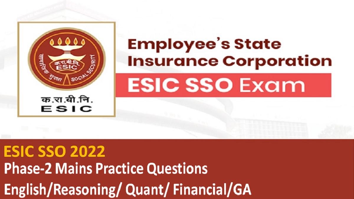 ESIC SSO 2022 Phase 2 Mains Practice Questions English, Reasoning